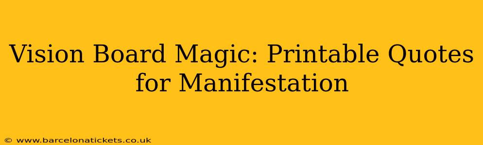 Vision Board Magic: Printable Quotes for Manifestation