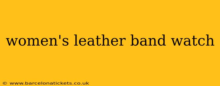 women's leather band watch