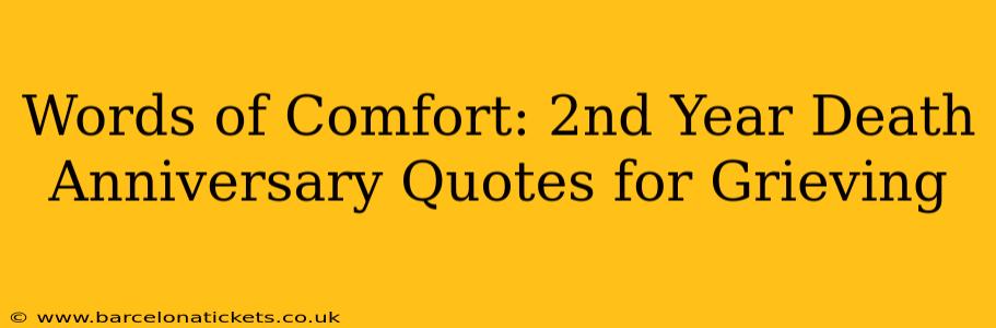 Words of Comfort: 2nd Year Death Anniversary Quotes for Grieving