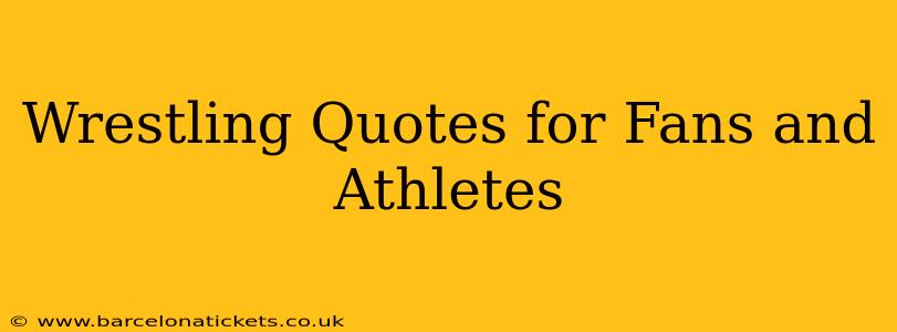 Wrestling Quotes for Fans and Athletes